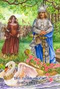 The Swan Knight: A Medieval Legend, Retold from Wagner's Lohengrin