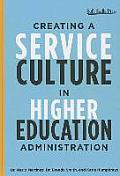Creating a Service Culture in Higher Education Administration