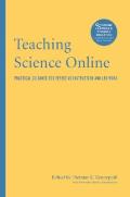 Teaching Science Online: Practical Guidance for Effective Instruction and Lab Work