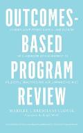 Outcomes-Based Program Review: Closing Achievement Gaps In- and Outside the Classroom With Alignment to Predictive Analytics and Performance Metrics