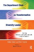 The Department Chair as Transformative Diversity Leader: Building Inclusive Learning Environments in Higher Education