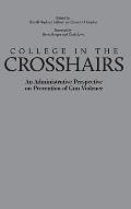 College in the Crosshairs: An Administrative Perspective on Prevention of Gun Violence