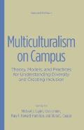 Multiculturalism on Campus: Theory, Models, and Practices for Understanding Diversity and Creating Inclusion