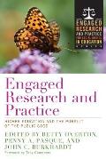 Engaged Research and Practice: Higher Education and the Pursuit of the Public Good