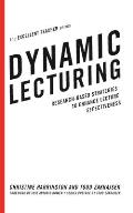 Dynamic Lecturing: Research-Based Strategies to Enhance Lecture Effectiveness