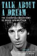 Talk About A Dream The Essential Interviews Of Bruce Springsteen