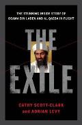 Exile The Stunning Inside Story of Osama bin Laden & Al Qaeda in Flight