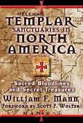 Templar Sanctuaries in America Sacred Bloodlines & Secret Treasures