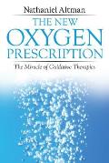 New Oxygen Prescription The Miracle of Oxidative Therapies
