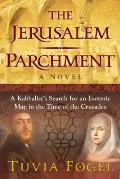 Jerusalem Parchment A Kabbalists Search for an Esoteric Map in the Time of the Crusades