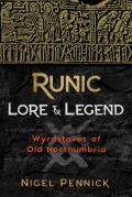 Runic Lore & Legend Wyrdstaves of Old Northumbria