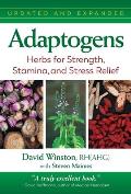 Adaptogens 2nd Edition Herbs for Strength Stamina & Stress Relief