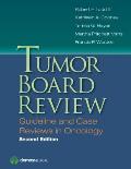 Tumor Board Review: Guideline and Case Reviews in Oncology