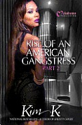 Rise of an American Gangstress, Part 2