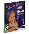 Dr. Dee Dee Dynamo's Mission to Pluto