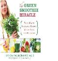 Green Smoothie Miracle Your Way to Weight Loss Increased Energy & Happiness