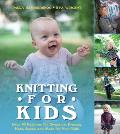Knitting for Kids Over 40 Patterns for Sweaters Dresses Hats Socks & More for Your Kids