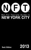 Not For Tourists Guide to New York City 2013