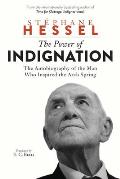 The Power of Indignation: The Autobiography of the Man Who Inspired the Arab Spring