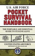 U.S. Air Force Pocket Survival Handbook: The Portable and Essential Guide to Staying Alive