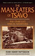 The Man-Eaters of Tsavo: And Other East African Adventures