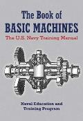 Book of Basic Machines The US Navy Training Manual