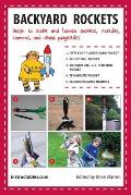 Backyard Rockets Learn to Make & Launch Rockets Missiles Cannons & Other Projectiles