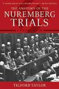 Anatomy of the Nuremberg Trials A Personal Memoir