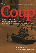 Coup 1953 the CIA & the Roots of Modern U S Iranian Relations
