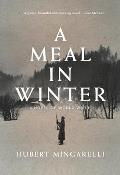 A Meal in Winter: A Novel of World War II
