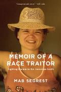 Memoir of a Race Traitor Fighting Racism in the American South