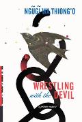 Wrestling with the Devil A Prison Memoir