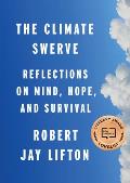 Climate Swerve Reflections on Mind Hope & Survival