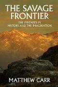 The Savage Frontier: The Pyrenees in History and the Imagination