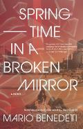 Springtime in a Broken Mirror A Novel