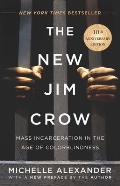 New Jim Crow Mass Incarceration in the Age of Colorblindness