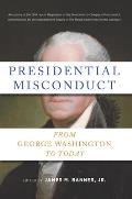 Presidential Misconduct From George Washington to Today