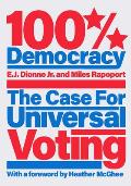 100% Democracy The Case for Universal Voting