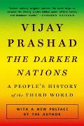 Darker Nations A Peoples History of the Third World