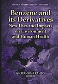 Benzene and Its Derivatives: New Uses and Impacts on Environment and Human Health