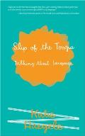 Slip of the Tongue: Talking about Language