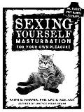 Sexing Yourself: Masturbation for Your Own Pleasure