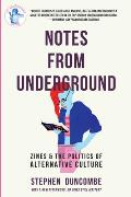 Notes from Underground: Zines and the Politics of Alternative Culture