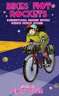 Bikes Not Rockets Intersectional Feminist Bicycle Science Fiction Stories