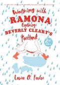 Walking With Ramona: Exploring Beverly Cleary's Portland: Second Edition