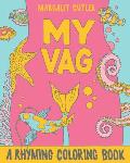 My Vag: A Rhyming Coloring Book