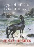 Legend of the Island Horse