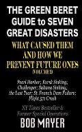 The Green Beret Guide to Seven Great Disasters (II): What Caused Them and How We Prevent Future Ones