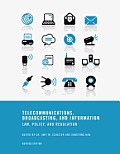 Telecommunications, Broadcasting, and Information: Law, Policy, and Regulation (Revised Edition)