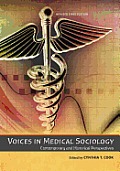 Voices In Medical Sociology Contemporary & Historical Perspectives